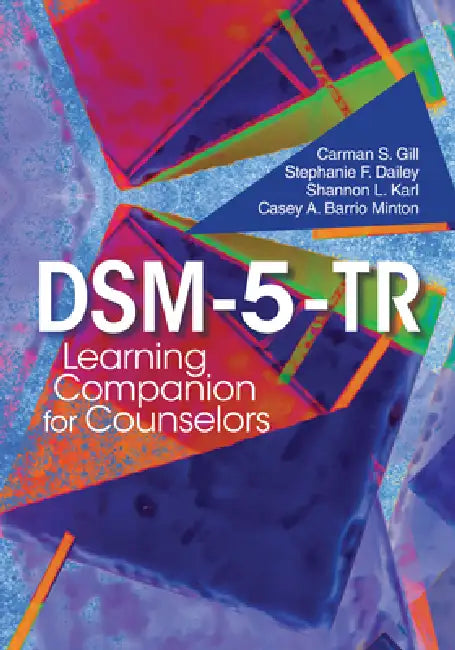 Dsm-5-Tr Learning Companion for Counselors by Carman S. Gill, Stephanie F. Dailey, Shannon L. Karl