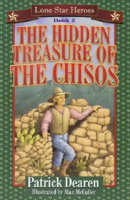 The Hidden Treasure of the Chisos by Patrick Dearen