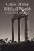 Cities of the Biblical World: An Introduction to the Archaeology, Geography, and History of Biblical Sites by Lamoine F. DeVries