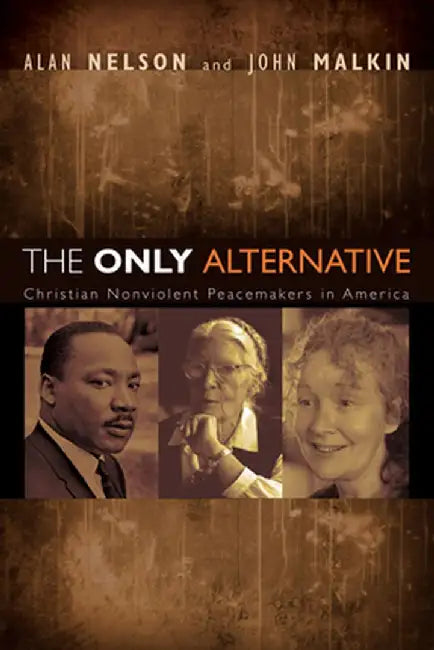The Only Alternative by Alan Nelson