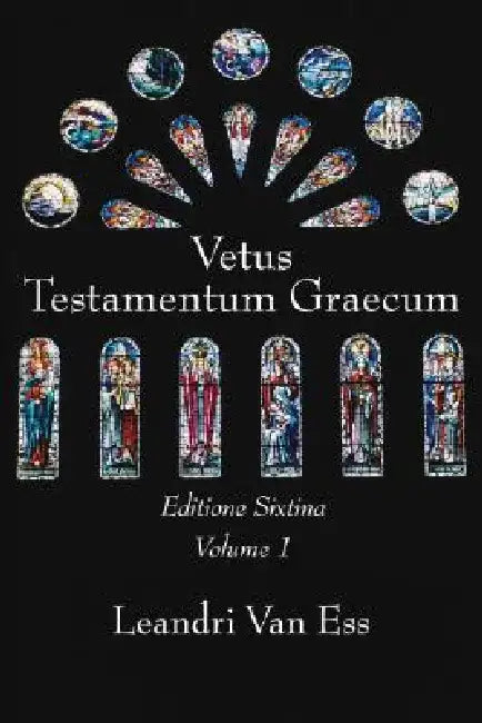 Vetus Testamentum Graecum, Editione Sixtina by Leandri Van Ess