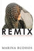 Remix: Conversations with Immigrant Teenagers by Marina Budhos
