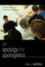 An Apology for Apologetics: A Study in the Logic of Interreligious Dialogue by Paul J. Griffiths