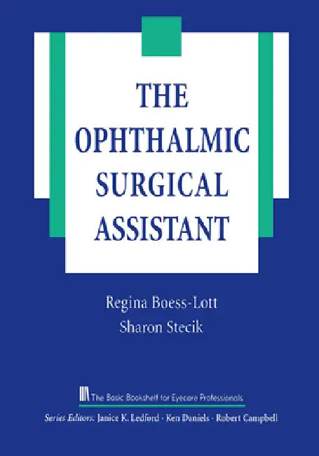 The Ophthalmic Surgical Assistant by Regina Boess-Lott