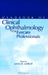 Handbook of Clinical Ophthalmology for Eyecare Professionals by Janice K. Ledford