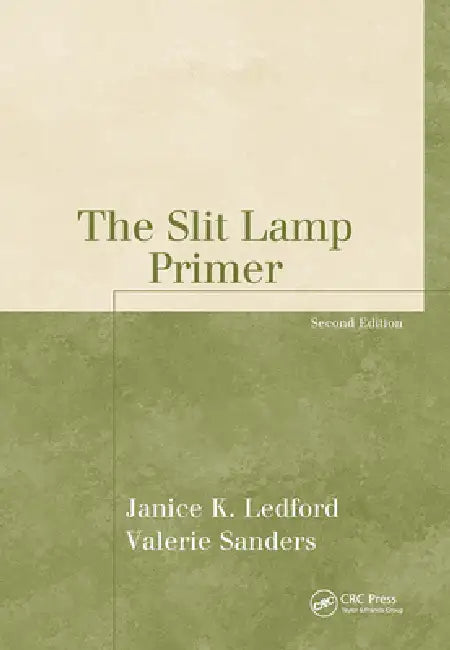 The Slit Lamp Primer by Ledford Janice K.