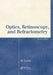 Optics, Retinoscopy, and Refractometry by Al Lens