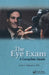 The Eye Exam: A Complete Guide by Gary S. Schwartz