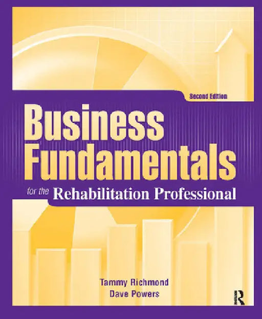 Business Fundamentals for the Rehabilitation Professional by Richmond, Tammy