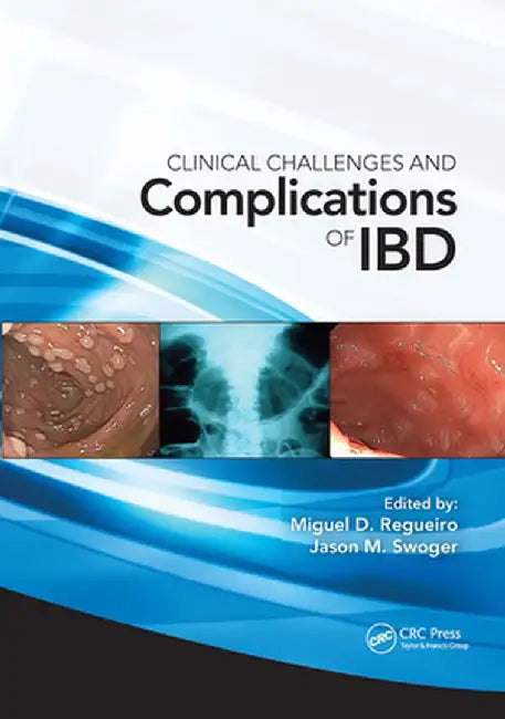 Clinical Challenges and Complications of Ibd by Miguel Regueiro