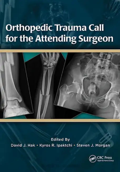 Orthopedic Trauma Call for the Attending Surgeon by David Hak