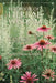The Book of Herbal Wisdom: Using Plants as Medicines by Matthew Wood