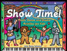 Show Time!: Music, Dance, and Drama Activities for Kids by Lisa Bany-Winters