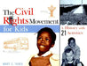 The Civil Rights Movement for Kids: A History with 21 Activities by Mary Turck