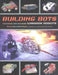 Building Bots: Designing and Building Warrior Robots by William Gurstelle