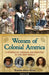 Women of Colonial America: 13 Stories of Courage and Survival in the New World by Brandon Marie Miller