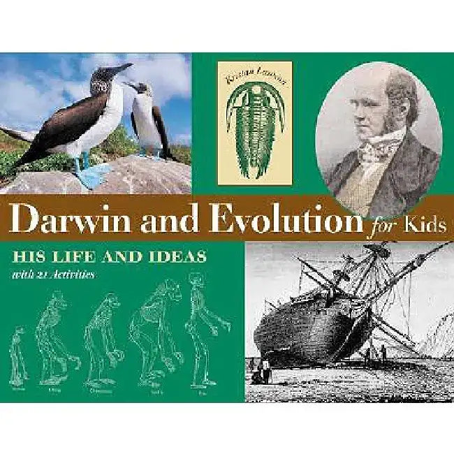 Darwin and Evolution for Kids: His Life and Ideas with 21 Activities by Kristan Lawson