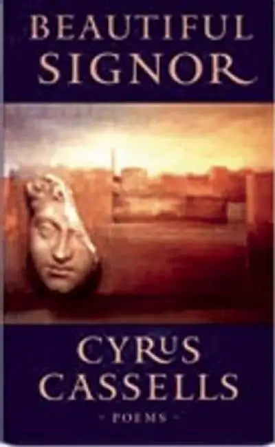 Beautiful Signor by Cyrus Cassells