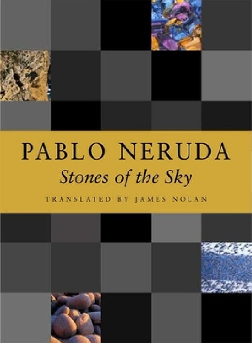Stones of the Sky by Pablo Neruda