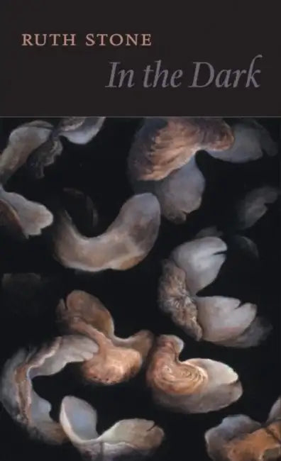 In the Dark by Ruth Stone