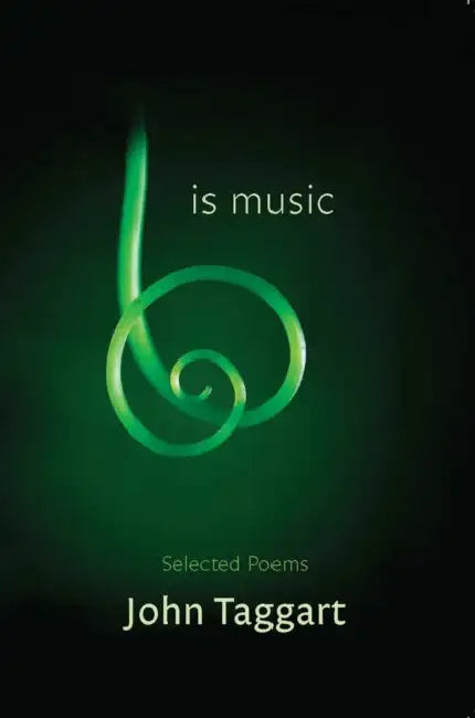 Is Music: Selected Poems by John Taggart