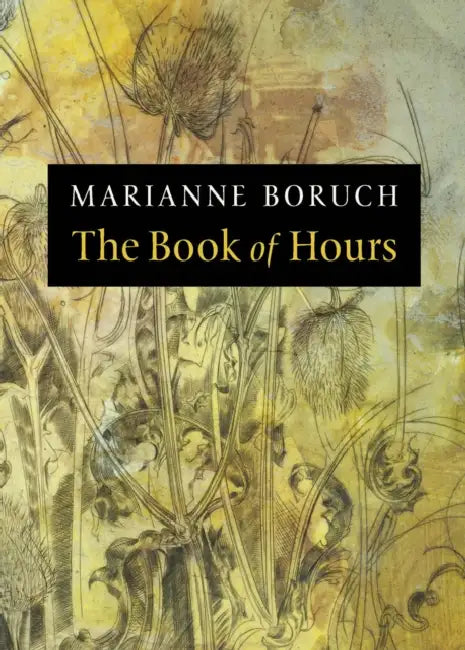 The Book of Hours by Marianne Boruch