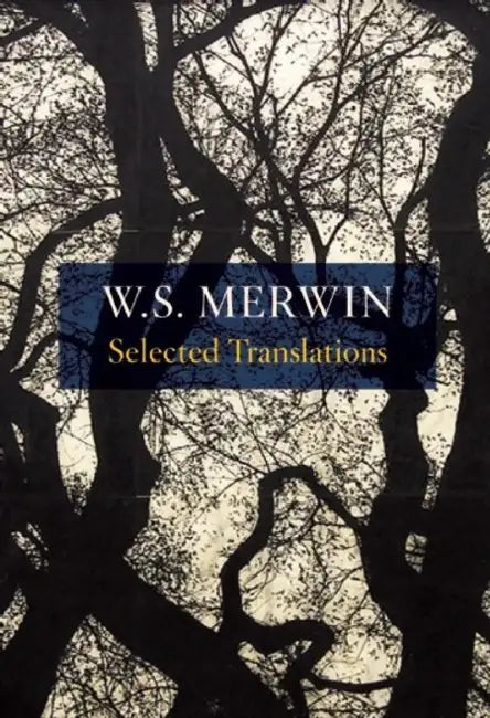 Selected Translations by W. S. Merwin, W. S. Merwin