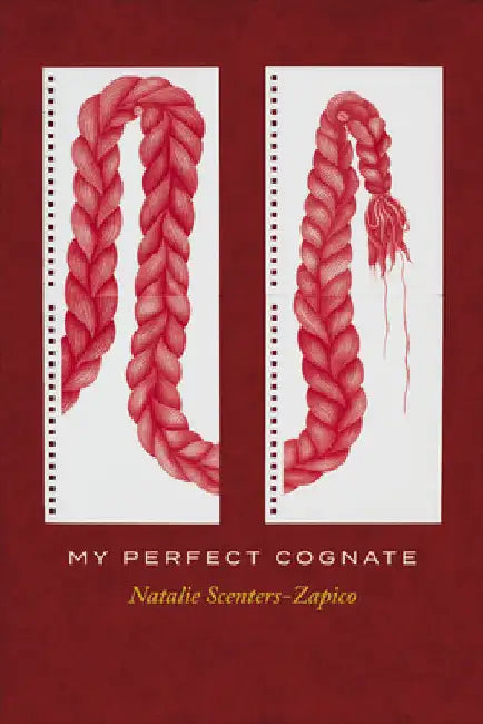 My Perfect Cognate by Natalie Scenters-Zapico