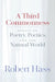A Third Commonness: Essays on Poetry, Poetics, and the Natural World by Robert Hass