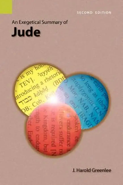 An Exegetical Summary of Jude, 2nd Edition by J. Harold Greenlee