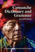 Comanche Dictionary and Grammar, Second Edition by James Armagost