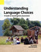 Understanding Language Choices: A Guide to Sociolinguistic Assessment by Ken Decker
