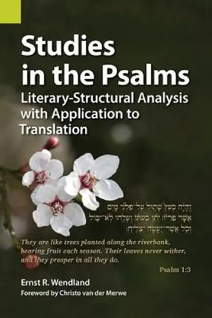 Studies in the Psalms: Literary-Structural Analysis with Application to Translation by Ernst R. Wendland