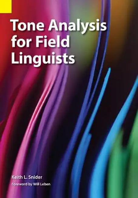 Tone Analysis for Field Linguists by Keith L. Snider