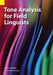 Tone Analysis for Field Linguists by Keith L. Snider