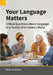 Your Language Matters: Critical Questions about Language in a Twenty-first Century World by Victor M. Prieto