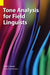 Tone Analysis for Field Linguists by Keith L. Snider