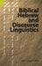 Biblical Hebrew and Discourse Linguistics by Robert L. Bergen
