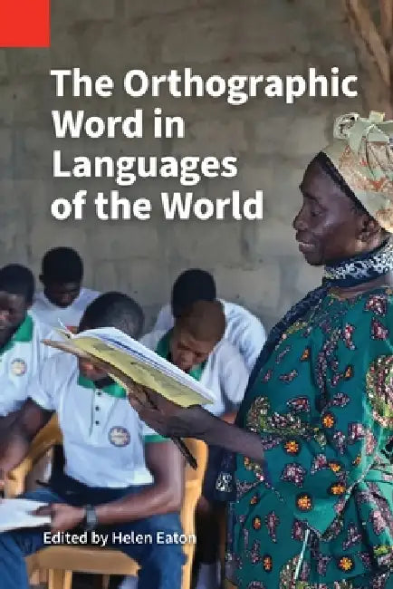The Orthographic Word in Languages of the World by Hellen Eaton