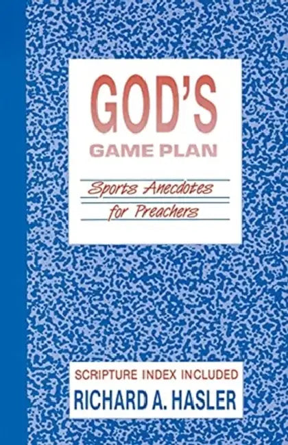 God's Game Plan by Richard A. Hasler