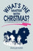 What's The Matter With Christmas?: A Christmas Play In Three Acts by Phyllis Futer