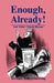 Enough, Already!: And Other Church Rhymes by Richard Stoll Armstrong, William N. Canfield