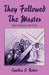 They Followed the Master: Nine Dramas for Lent by Cynthia S. Baker