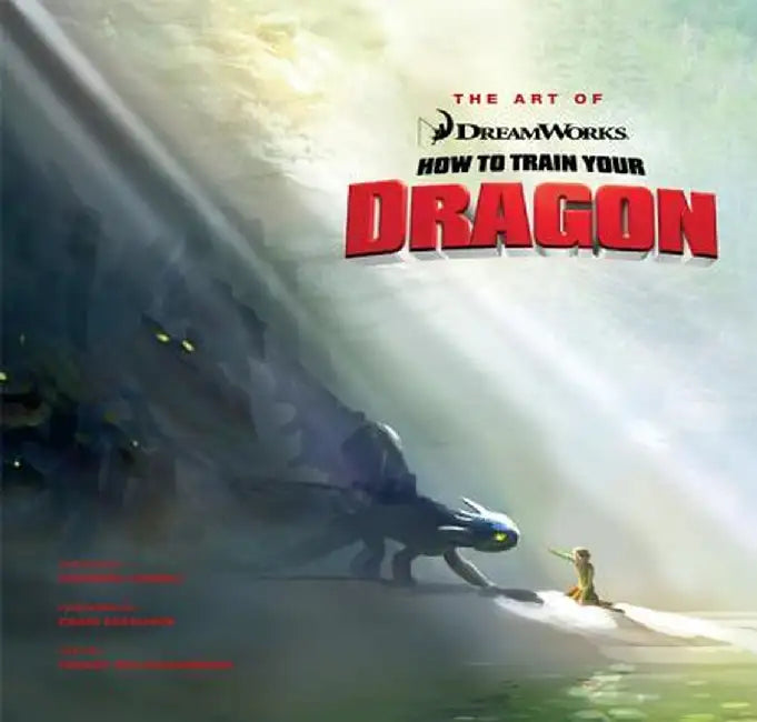 The Art of How to Train Your Dragon by Tracey Miller-Zarneke