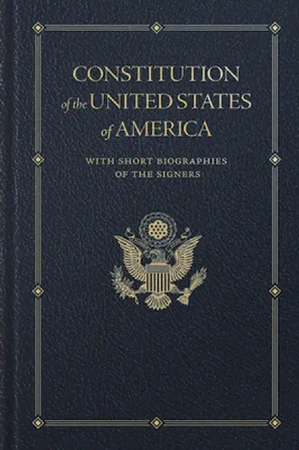Constitution of the United States: With Short Biographies of the Signers by Founding Fathers