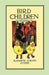 Bird Children: The Little Playmates of the Flower Children by M. Ross