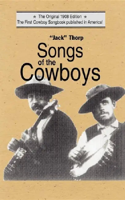 Songs of the Cowboys by N. Howard Jack Thorp