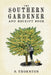 Southern Gardener and Receipt Book: Containing Directions for Gardening by Phineas Thornton
