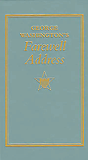 George Washington's Farewell Address by George Washington
