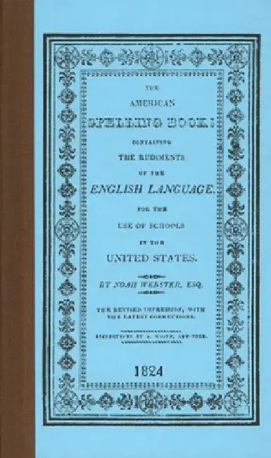 The American Spelling Book by Webster, Noah